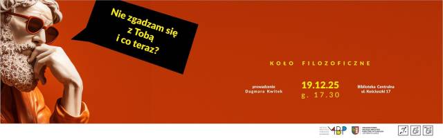 Koło Filozoficzne — Nie zgadzam się z tobą i co teraz?