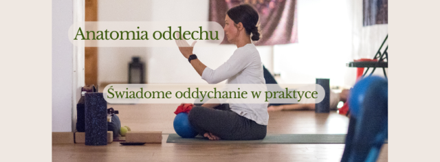 Anatomia oddechu- świadome oddychanie w praktyce