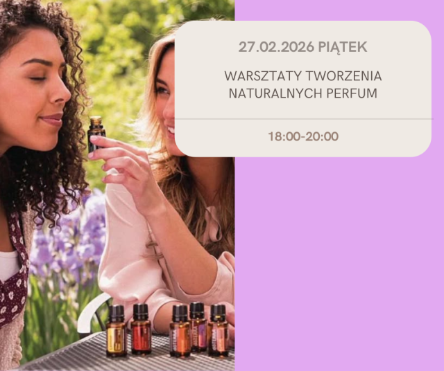 Tworzenie perfum  z olejków eterycznych  wspierających zdrowie,  hormony i emocje