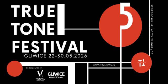 True Tone Festival 2026 | Szczerości szukamy w muzyce