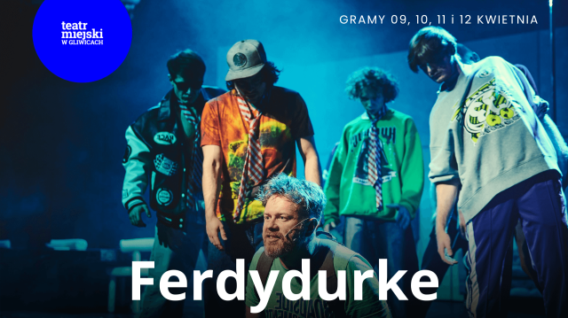 Ferdydurke - Spektakl z Teatralną Opiekunką