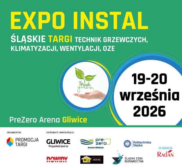  EXPO-INSTAL ŚLĄSKIE TARGI TECHNIK GRZEWCZYCH, KLIMATYZACJI, WENTYLACJI, OZE