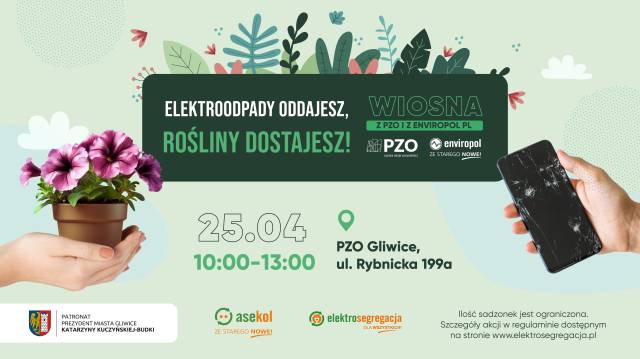 Wiosna z PZO i Enviropol PL - "Elektroodpady oddajesz, rośliny dostajesz!"