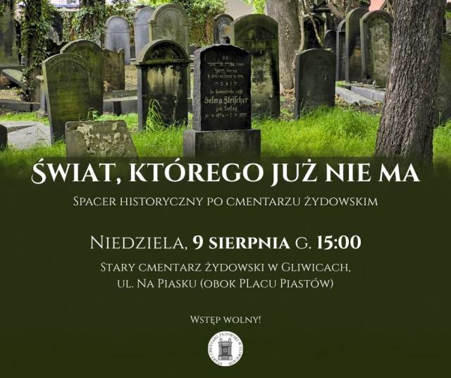 "Świat, którego już nie ma" - spacer historyczny po starym cmentarzu żydowskim w Gliwicach