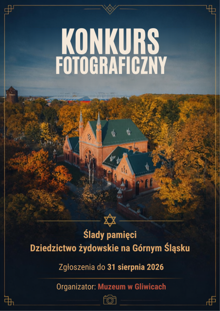 Wakacyjny Konkurs Fotograficzny „Ślady pamięci. Dziedzictwo żydowskie na Górnym Śląsku”