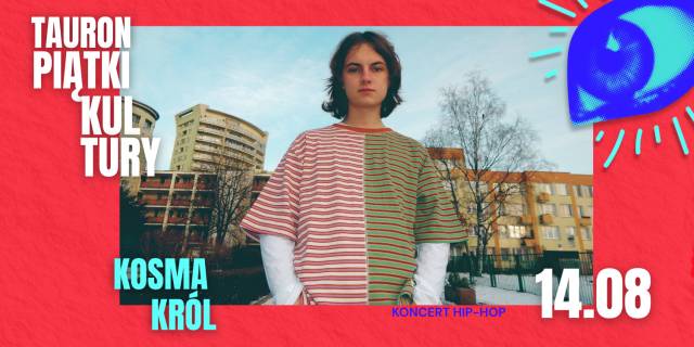 Kosma Król – koncert hip-hop | TAURON Piątki Kultury