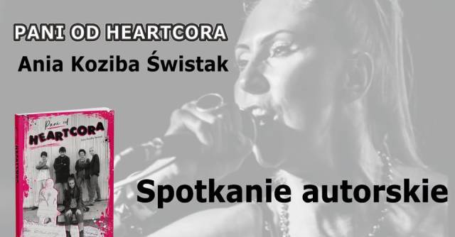PANI OD HEARTCORA Ania Koziba Świstak | Spotkanie autorskie