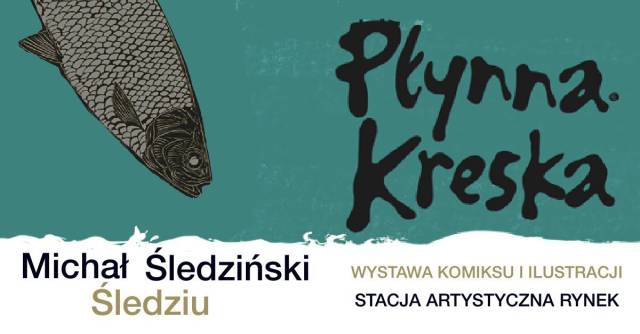 Wystawa prac Michała Śledzińskiego "Płynna kreska"