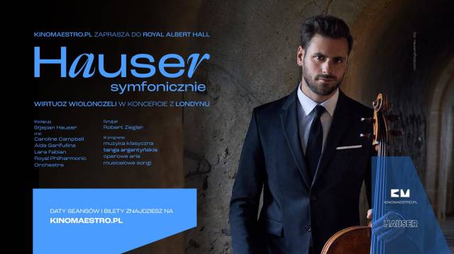 Hauser symfonicznie | retransmisja z londyńskiej Royal Albert Hall