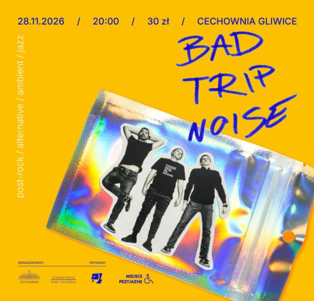 Bad Trip Noise KONCERT w Cechowni