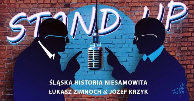 Stand-up Śląska historia niesamowita | Józef Krzyk i Łukasz Zimnoch