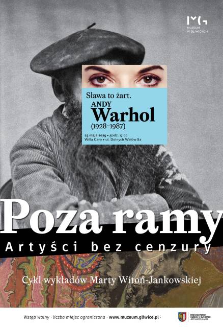 Poza ramy. Artyści bez cenzury. Wykład: „Sława to żart. Andy Warhol (1928-1987)”