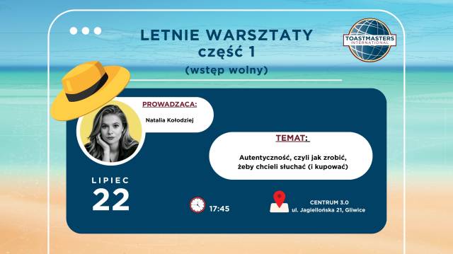 Cykl LETNIE WARSZTATY - Temat: Autentyczność, czyli jak zrobić, żeby chcieli słuchać (i kupować)